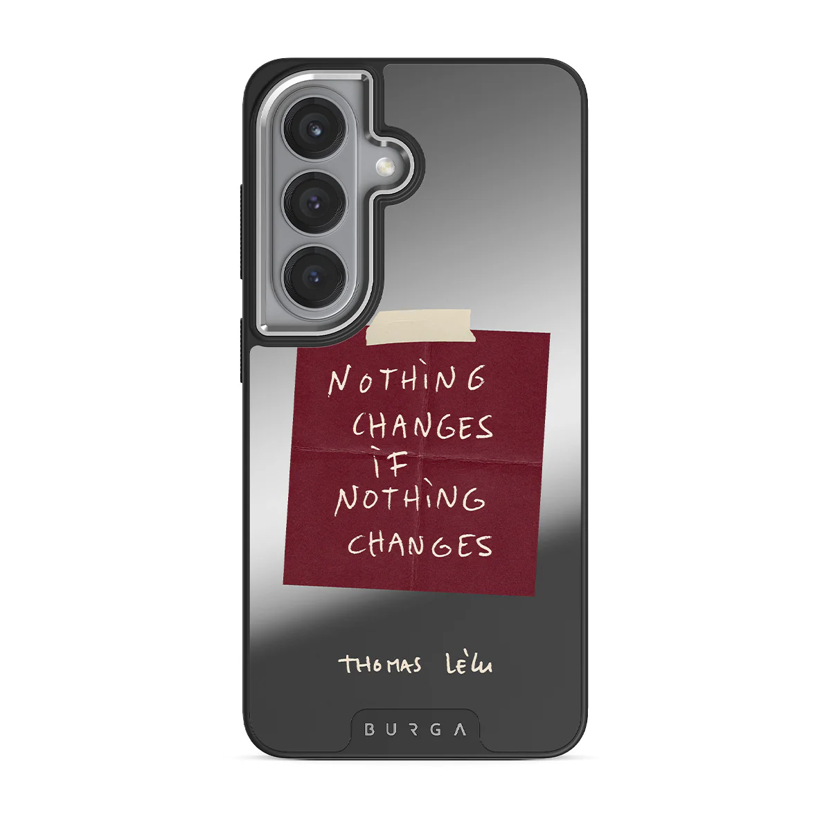 Nothing Changes - Samsung Galaxy S26 Case - Image 56